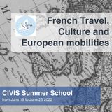 CIVIS Summer School : Culture, French travel and European mobilities (20-24/6/2022)